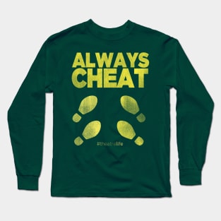 Always Cheat Long Sleeve T-Shirt